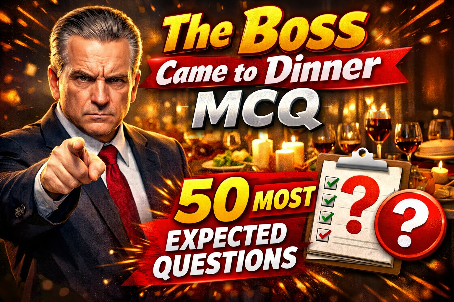 The Boss Came to Dinner MCQ – 50 Most Expected Questions